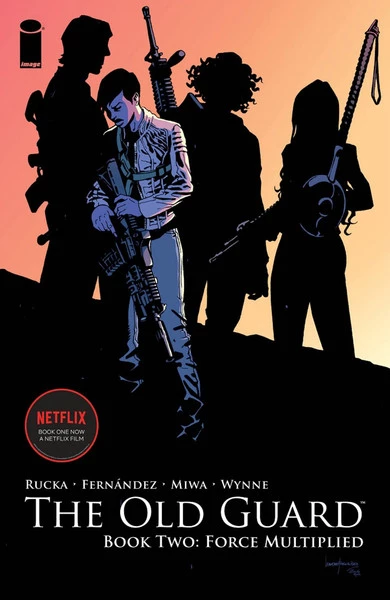 IMAGE COMICS The Old Guard Volume 2 Force Multiplied Graphic Novel 3 IMAGE COMICS The Old Guard Volume 2 Force Multiplied Graphic Novel